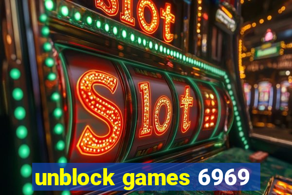 unblock games 6969